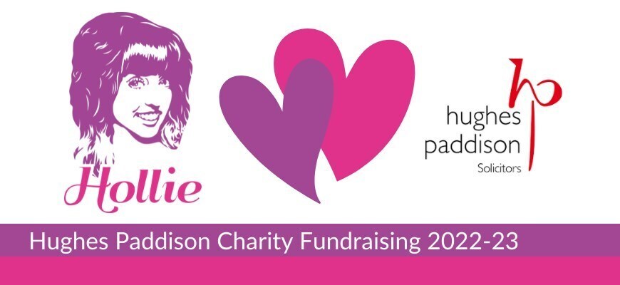Hughes Paddison has voted The Hollie Gazzard Trust as our Charity of the Year 2022-2023